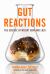 Gut Reactions : The Science of Weight Gain and Loss