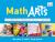 MathArts : Exploring Math Through Art for 3 to 6 Year Olds
