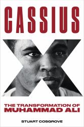 Cassius X : The Transformation of Muhammad Ali