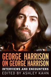 George Harrison on George Harrison : Interviews and Encounters