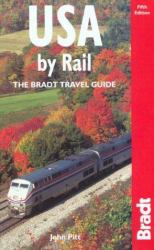 The Bradt Travel Guide - U. S. A. by Rail