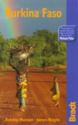 Burkina Faso : The Bradt Travel Guide