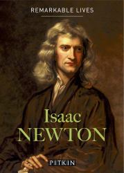 Remarkable Lives : Isaac Newton