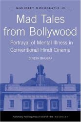 Mad Tales from Bollywood : Portrayal of Mental Illness in Conventional Hindi Cinema