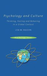 Psychology and Culture : Thinking, Feeling and Behaving in a Global Context