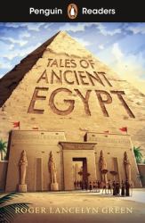 Penguin Readers Level 3: Tales of Ancient Egypt (ELT Graded Reader) : Abridged Edition