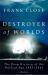 Destroyer of Worlds : The Deep History of the Nuclear Age: 1895-1965