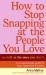 How to Stop Snapping at the People You Love (As Well As the Ones You Don't) : A Compassionate Guide to Rage, Regulation and Repair