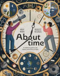 About Time : A Children's Guide to the History and Science of Time