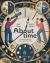About Time : A Children's Guide to the History and Science of Time