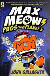 Max Meow: Pugs from Planet X
