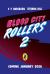 Blood City Rollers 2
