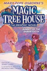 Magic Tree House: Sunset of the Sabertooth : (a Graphic Novel)
