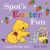 Spot's Easter Fun : A Peep-Through Book