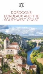 DK Dordogne, Bordeaux and the Southwest Coast