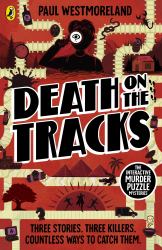 Death on the Tracks : The Murder Puzzle Mysteries