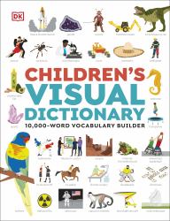 Children's Visual Dictionary : 9,000-Word Vocabulary Builder