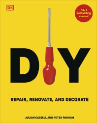 Diy : Repair, Renovate and Decorate