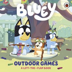 Bluey: Outdoor Games : A Lift-The-Flap Book