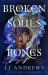Broken Souls and Bones Broken Souls and Bones