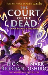 From the World of Percy Jackson: the Court of the Dead (the Nico Di Angelo Adventures)