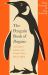 The Penguin Book of Penguins : An Expert's Guide to the World's Most Beloved Bird