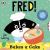 Fred: Bakes a Cake Fred: Bakes a Cake