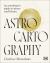 Astrocartography : Find Your Power Places to Live and Thrive