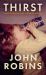 Thirst : Twelve Drinks That Changed My Life