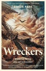 Wreckers : Disaster in the Age of Discovery
