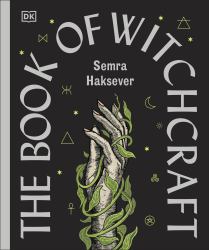 The Book of Witchcraft : The Complete Guide