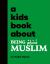 A Kids Book about Being Muslim