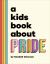 A Kids Book about Pride