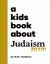 A Kids Book about Judaism