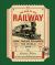 The Rise of the Railway : How Trains Changed the World