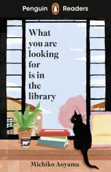 Penguin Readers Level 4: What You Are Looking for Is in the Library (ELT Graded Reader) : Abridged Edition