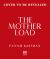 The Mother Load : Every Mother's Guide to Juggling Health, Life, and Happiness The Mother Load : Every Mother's Guide to Juggling Health, Life, and Happiness