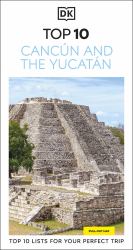 DK Top 10 Cancun and the Yucatan