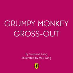 Grumpy Monkey Gross-Out