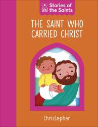 The Saint Who Carried Christ