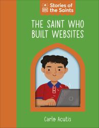 The Saint Who Used the Internet - Carlo Acutis