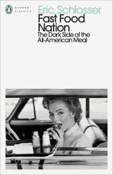 Fast Food Nation : What the All-American Meal Is Doing to the World