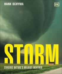 Storm : Chasing Nature's Wildest Weather