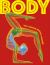 Body : An Eye-Popping Tour of Your Amazing Anatomy! Body : An Eye-Popping Tour of Your Amazing Anatomy!