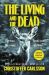 The Living and the Dead The Living and the Dead