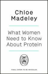 What Women Need to Know about Protein : Understanding Its Importance and Simple Ways to Get Enough