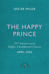 The Happy Prince and Other Stories