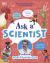 Ask a Scientist : More Than 100 Big Questions from Around the World