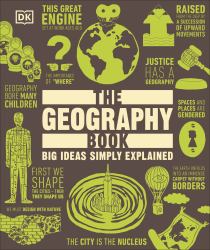 The Geography Book : Big Ideas Simply Explained