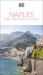 DK Naples and the Amalfi Coast : Must-See Sights. Culture and History. Detailed Maps and Tours. Covers Naples, Pompeii, and More